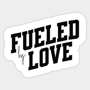 Fueled by Love Sticker